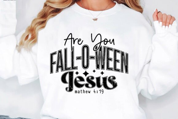 Are You Fall-o-Ween Jesus SVG PNG for T-Shirt Designs