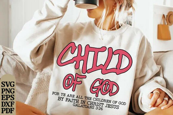 Child of God Galatians 3 26 Graphics for T-Shirt Designs
