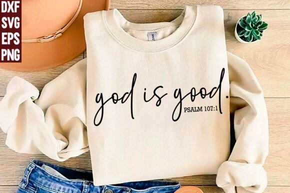 God is Good Svg Png for Christian T-Shirt Designs