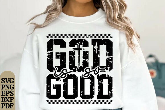 God is So Good PNG for T-Shirt Designs and Graphics