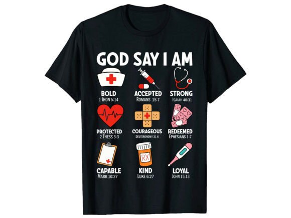 God Says I Am Christian Nurse T-Shirt: A Modern Graphics Asset
