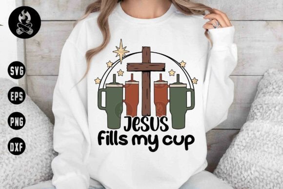 Jesus Fills My Cup SVG: A Faithful T-Shirt and Graphics Asset