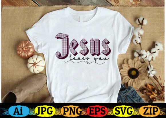Jesus Loves You SVG: Perfect for T-Shirt Designs & Graphics