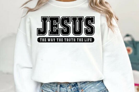 Jesus, the Way the Truth the Life SVG for T-Shirt Designs