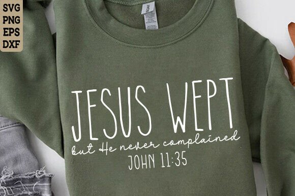 Jesus Wept John 11:35 Svg for Graphics and T-Shirt Designs