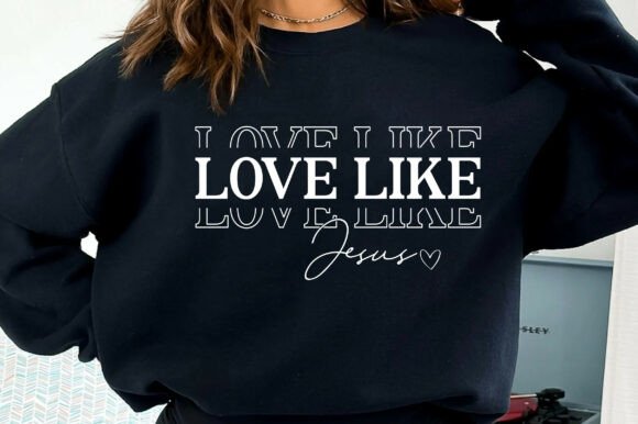 Love Like Jesus SVG: A Versatile Graphic for T-Shirt Designs