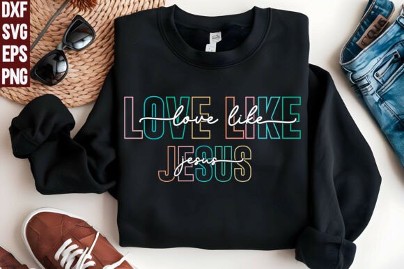 Love Like Jesus SVG PNG: A Versatile T-Shirt Graphics Asset