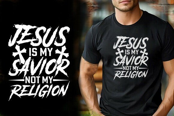 Review: JESUS is MY SAVIOR NOT MY RELIGION TSHIR